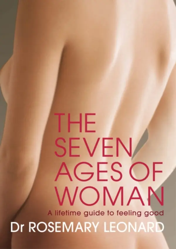 Seven Ages of Woman - Leonard, Dr Rosemary