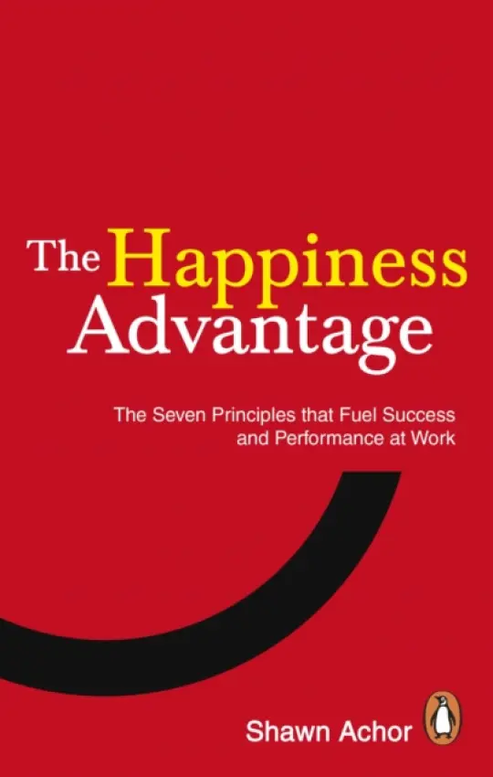 Happiness Advantage - Achor, Shawn