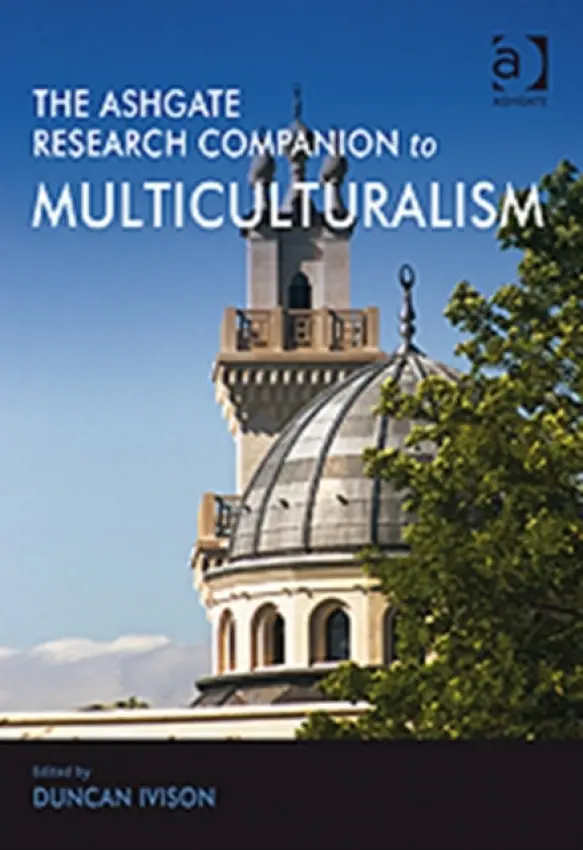 Ashgate Research Companion to Multiculturalism