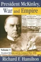 President McKinley, War and Empire - Hamilton, Richard