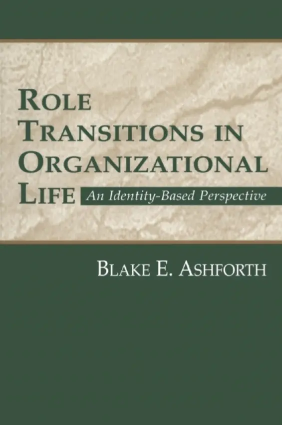 Role Transitions in Organizational Life - Ashforth, Blake
