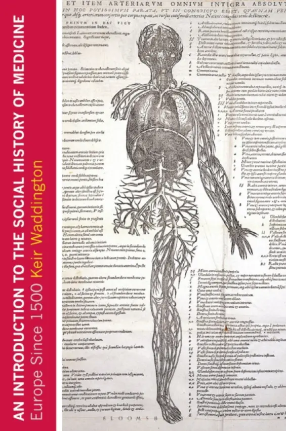 Introduction to the Social History of Medicine - Waddington, Keir (School of History, Archaeology and Relig, Cardiff)