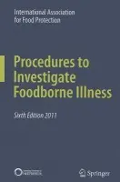 Procedures to Investigate Foodborne Illness - International Association for Food Protection
