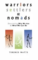 Warriors, Settlers & Nomads - Watts, Terence