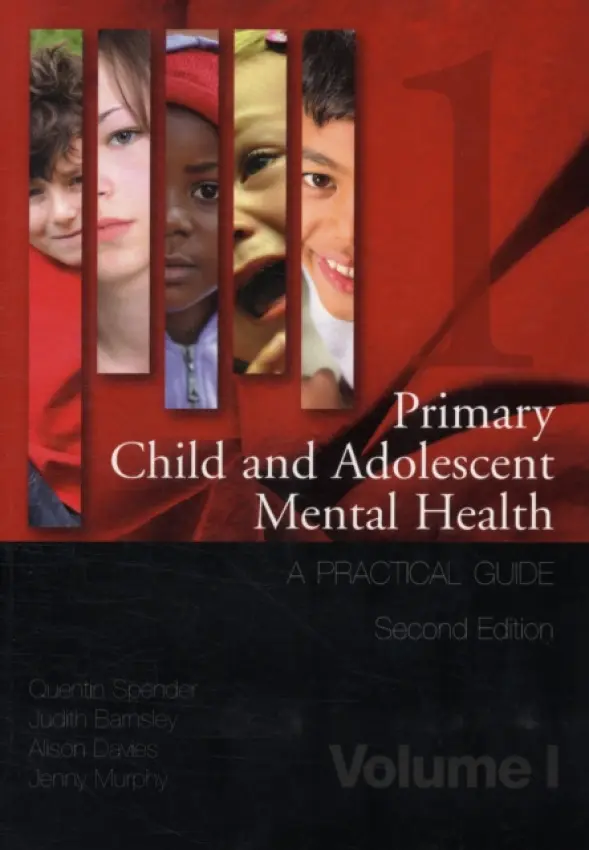 Primary Child and Adolescent Mental Health - Spender, Quentin a Barnsley, Judith a Davies, Alison a Murphy, Jenny