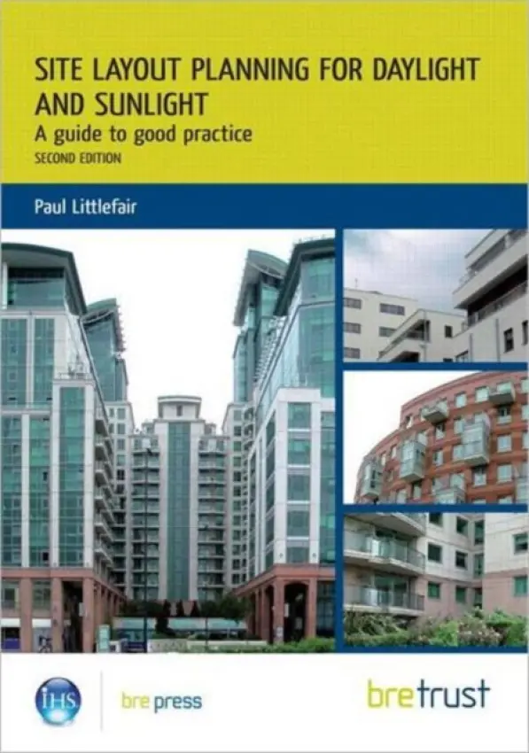 Site Layout Planning for Daylight and Sunlight - Littlefair, Paul
