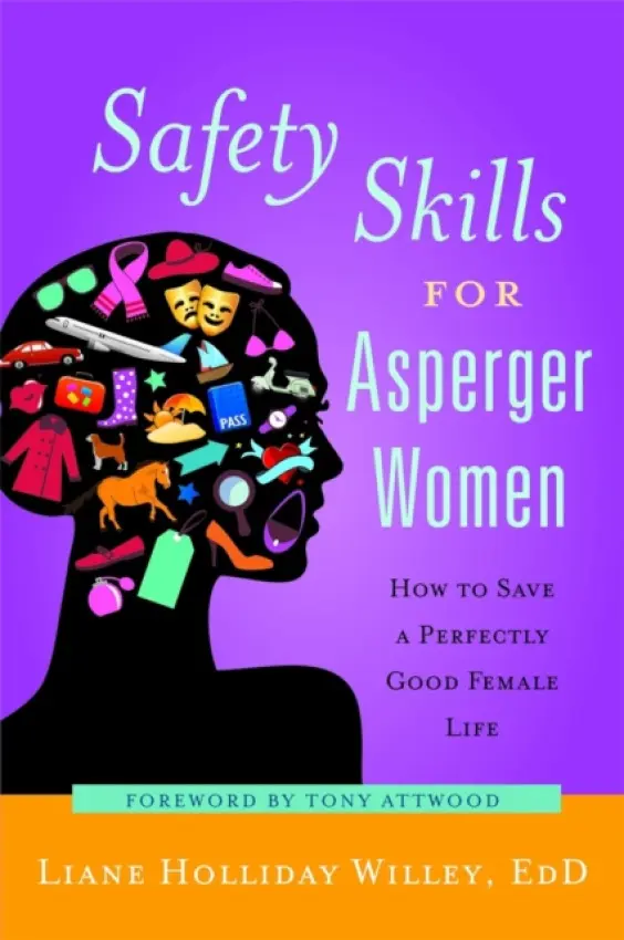 Safety Skills for Asperger Women - Willey, Liane Holliday