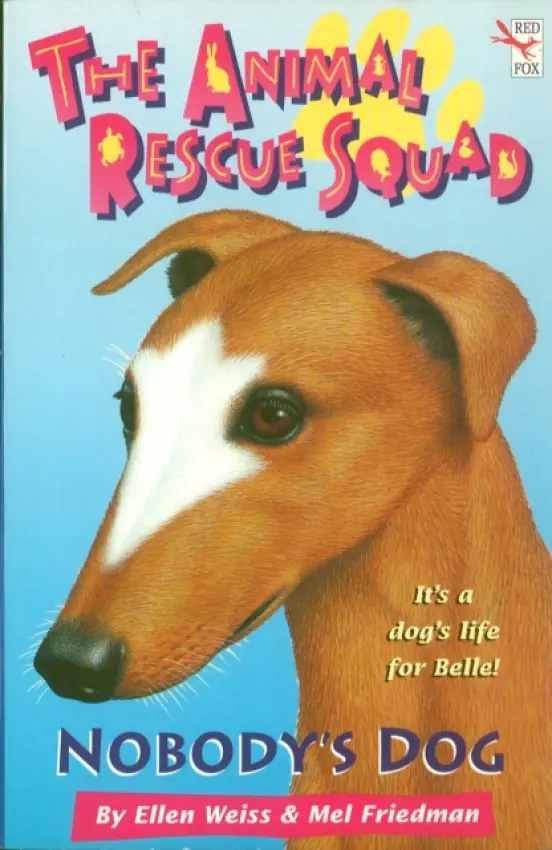 Animal Rescue Squad - Nobody's Dog - Weiss, Ellen a Friedman, Mel
