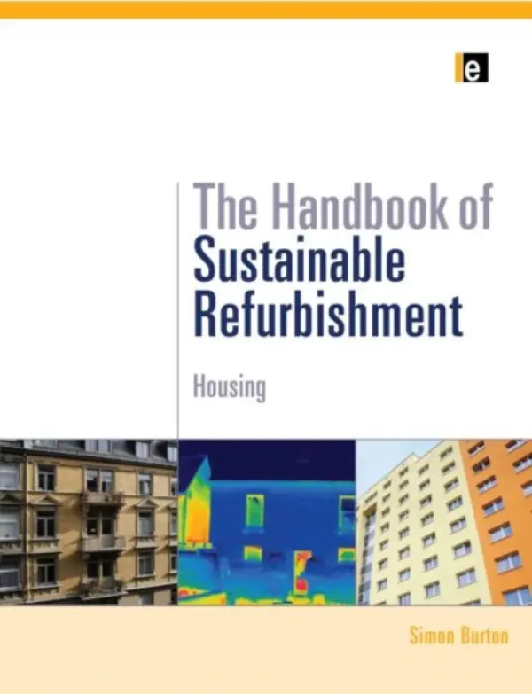 Handbook of Sustainable Refurbishment: Housing - Burton, Simon