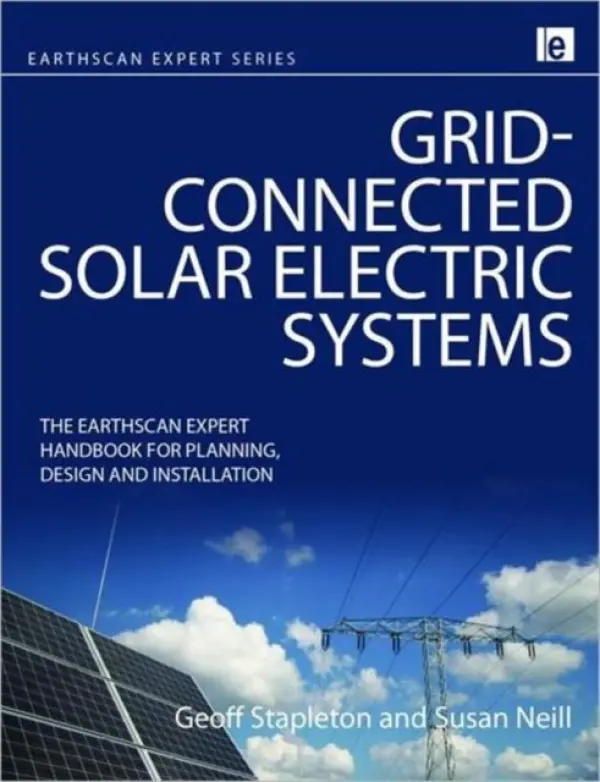 Grid-connected Solar Electric Systems - Stapleton, Geoff a Neill, Susan