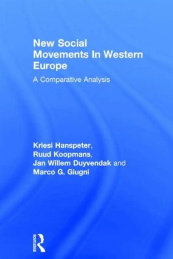 New Social Movements In Western Europe - Hanspeter, Kriesi a Koopmans, Ruud a Duyvendak, Jan Willem a Giugni, Marco G.