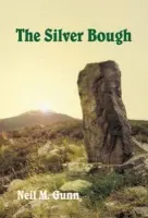 Silver Bough - Gunn, Neil M.