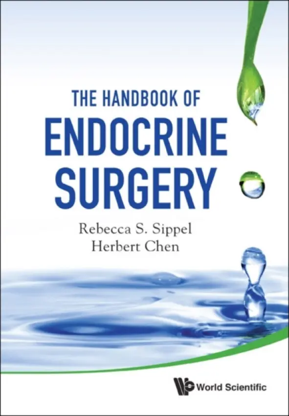 Handbook Of Endocrine Surgery, The - Sippel, Rebecca S (Univ Of Wisconsin-madison, Usa) a Chen, Herbert (Univ Of Wisconsin-madison, Usa)