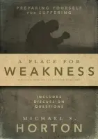 Place for Weakness - Horton, Michael