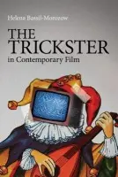 Trickster in Contemporary Film - Bassil-Morozow, Helena (Glasgow Caledonian University, UK)