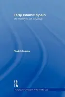 Early Islamic Spain - James, David (formerly of the National University of Ireland)