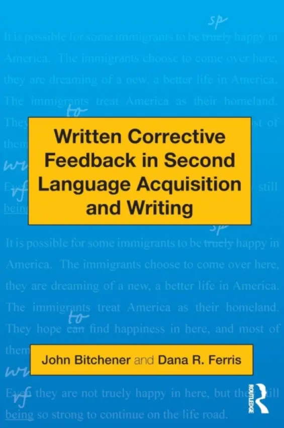 Written Corrective Feedback in Second Language Acquisition and Writing - Kroger, Jane