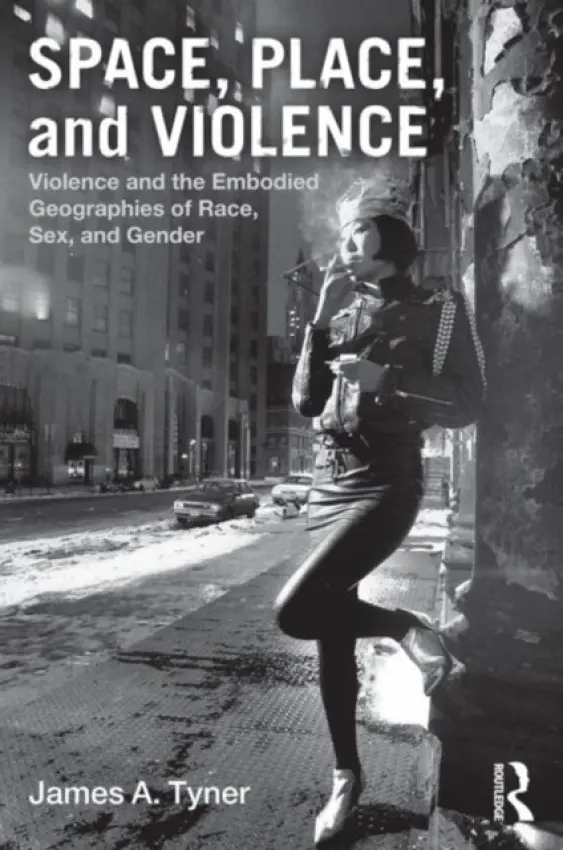 Space, Place, and Violence - Tyner, James A. (Kent State University, USA)
