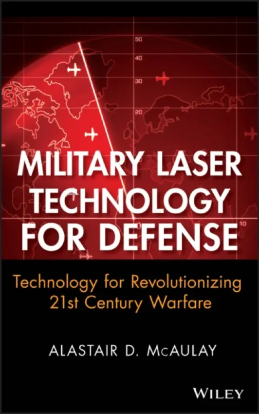 Military Laser Technology for Defense - McAulay, Alastair D. (Wright State University)