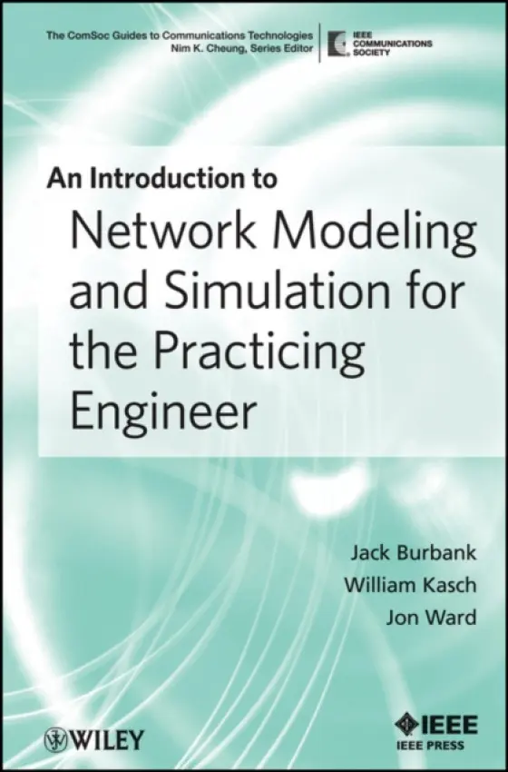 Introduction to Network Modeling and Simulation for the Practicing Engineer - Burbank, Jack L. a Kasch, William a Ward, Jon