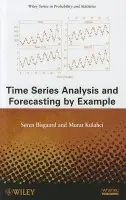 Time Series Analysis and Forecasting by Example - Bisgaard, Soren (University of Massachusetts Amherst, MA, USA) a Kulahci, Murat (Technical University of Denmark)