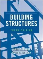 Building Structures - Ambrose, James (University of Southern California) a Tripeny, Patrick (Salt Lake City, UT)