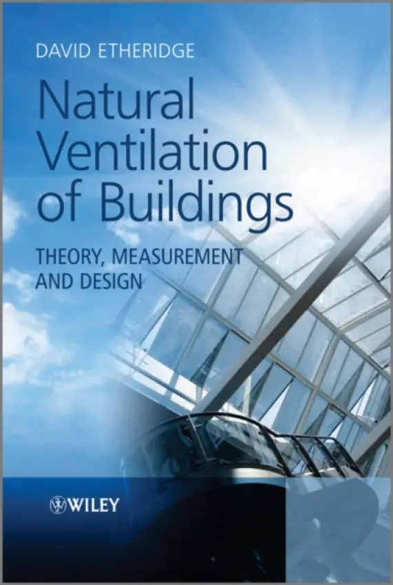 Natural Ventilation of Buildings - Etheridge, David (University of Nottingham)
