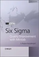 Six Sigma Quality Improvement with Minitab - Henderson, G. Robin (Halcro Consultancy, UK)