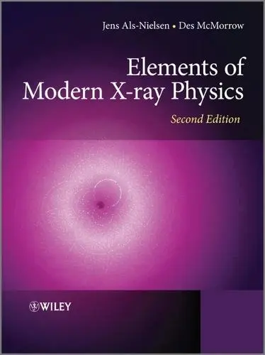 Elements of Modern X-ray Physics - Als-Nielsen, Jens (University of Copenhagen) a McMorrow, Des (University College London)