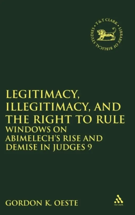 Legitimacy, Illegitimacy, and the Right to Rule - Oeste, Gordon K.