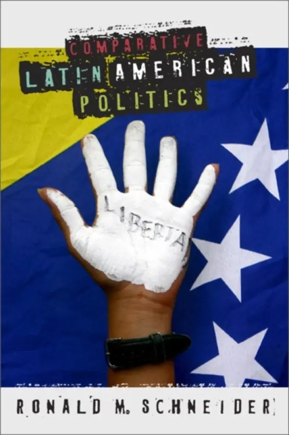 Comparative Latin American Politics - Schneider, Ronald M.