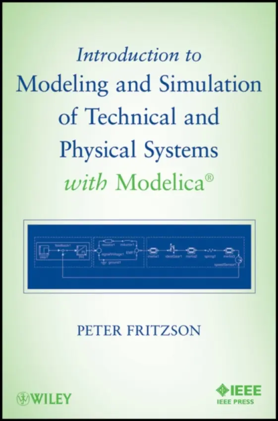 Introduction to Modeling and Simulation of Technical and Physical Systems with Modelica - Fritzson, Peter (Linkoping University, Sweden)