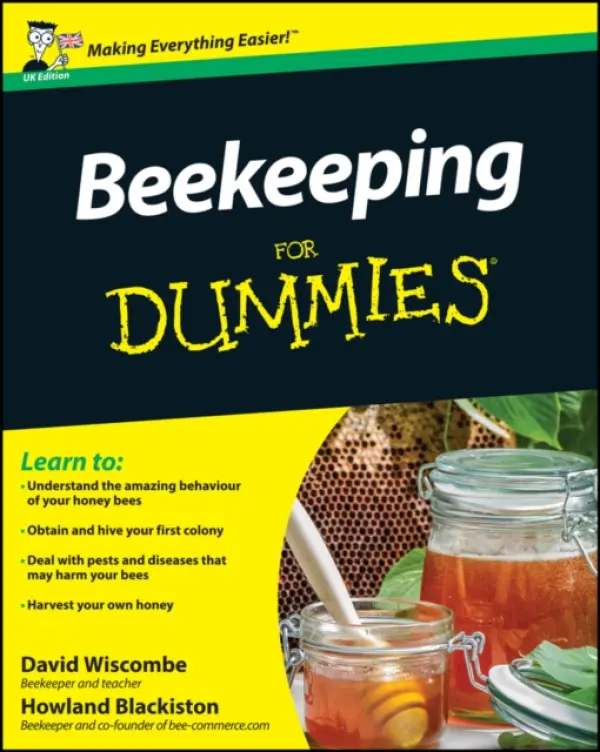Beekeeping For Dummies UK edition - David Wiscombe, Howland Blackiston