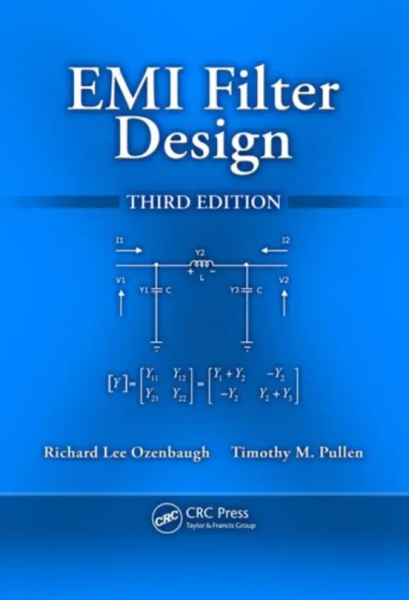 EMI Filter Design - Ozenbaugh, Richard Lee (Consultant, Checotah, Oklahoma, USA) a Pullen, Timothy M. (Rockwell Collins, Cedar Rapids, Iowa, USA)