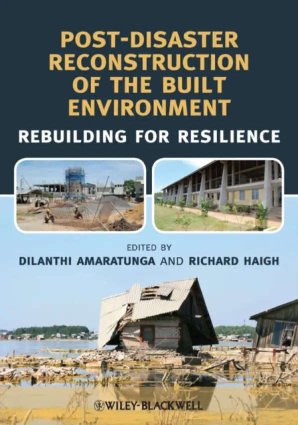 Post-Disaster Reconstruction of the Built Environment - Amaratunga, Dilanthi (University of Salford) a Haigh, Richard (University of Salford)