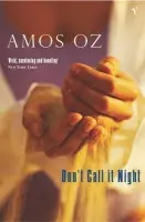 Don't Call It Night - Oz, Amos