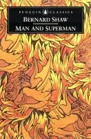 Man and Superman - Shaw, George Bernard