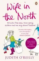 Wife in the North - O'Reilly, Judith