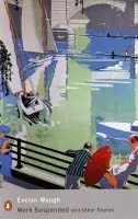 Work Suspended and Other Stories - Waugh, Evelyn