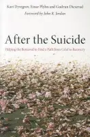 After the Suicide - Plyhn, Einar a Dieserud, Gudrun a Dyregrov, Kari