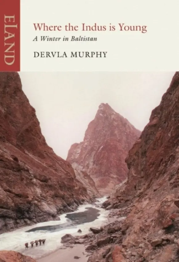 Where the Indus is Young - Murphy, Dervla