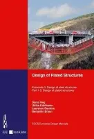Design of Plated Structures - Beg, Darko a Kuhlmann, Ulrike (Institut fur Konstruktion und Entwurf I, Universitat) a Davaine, Laurence a Braun, Benjamin