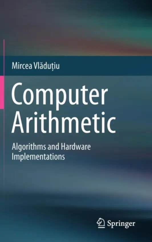 Computer Arithmetic - Vladutiu, Mircea