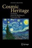 Cosmic Heritage - Shaver, Peter