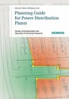 Planning Guide for Power Distribution Plants - Kiank, Hartmut (Erlangen) a Fruth, Wolfgang (Erlangen)