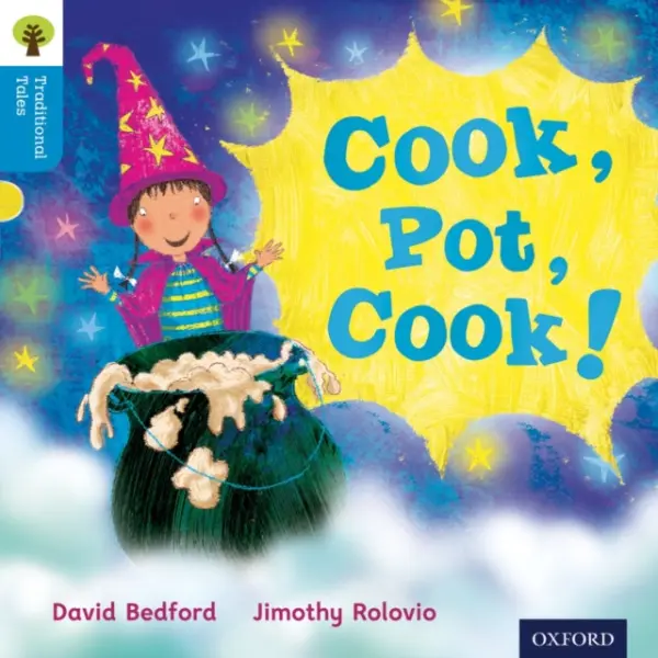 Oxford Reading Tree Traditional Tales: Level 3: Cook, Pot, Cook! - Bedford, David a Gamble, Nikki a Page, Thelma