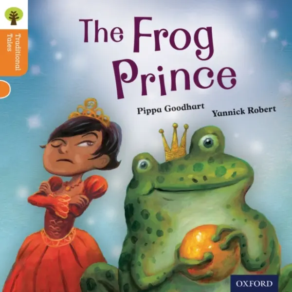Oxford Reading Tree Traditional Tales: Level 6: The Frog Prince - Goodhart, Pippa a Gamble, Nikki a Dowson, Pam