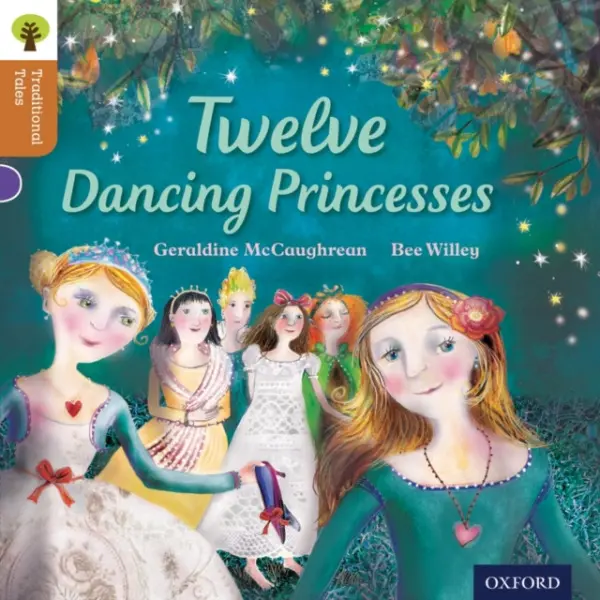 Oxford Reading Tree Traditional Tales: Level 8: Twelve Dancing Princesses - McCaughrean, Geraldine a Gamble, Nikki a Dowson, Pam
