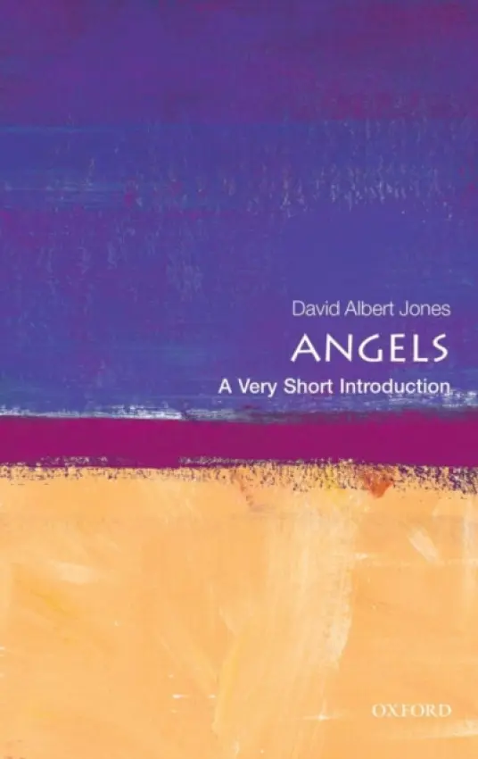 Angels - Jones, David Albert (Director, The Anscombe Bioethics Centre, Oxford)