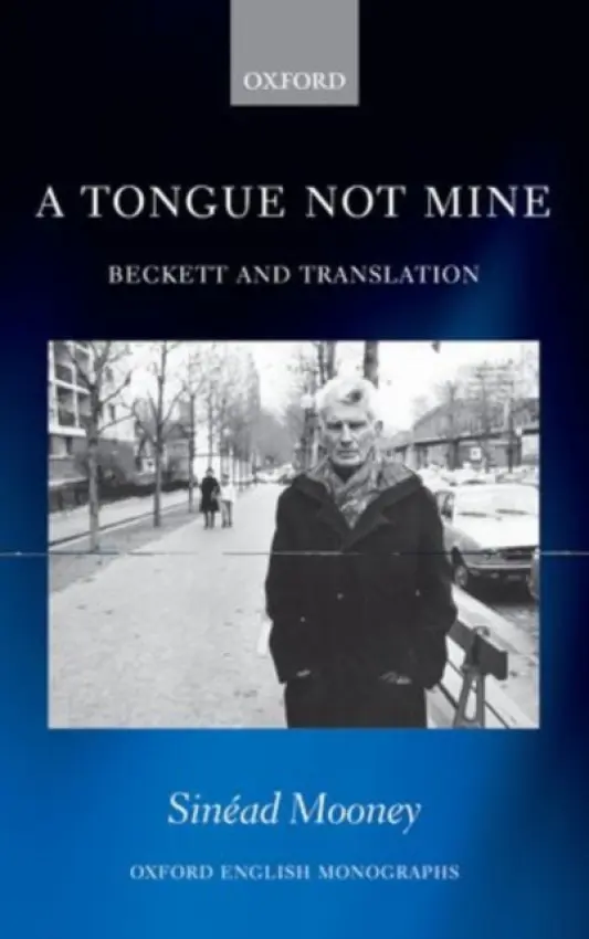 Tongue Not Mine - Mooney, Sinead (, Lecturer in English, School of Humanities, National University of Ireland, Galway)